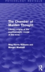 The Chamber of Maiden Thought (Psychology Revivals) : Literary Origins of the Psychoanalytic Model of the Mind - Book
