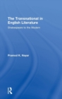 The Transnational in English Literature : Shakespeare to the Modern - Book