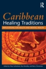 Caribbean Healing Traditions : Implications for Health and Mental Health - Book