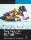 Forty Years of Sport and Social Change, 1968-2008 : To Remember is to Resist - Book