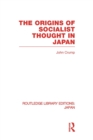 The Origins of Socialist Thought in Japan - Book