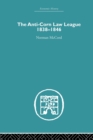 The Anti-Corn Law League : 1838-1846 - Book