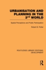 Urbanisation and Planning in the Third World : Spatial Perceptions and Public Participation - Book