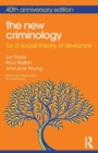 The New Criminology : For a Social Theory of Deviance - Book