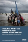 Economic Incentives for Marine and Coastal Conservation : Prospects, Challenges and Policy Implications - Book