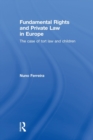 Fundamental Rights and Private Law in Europe : The Case of Tort Law and Children - Book