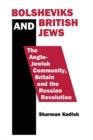 Bolsheviks and British Jews : The Anglo-Jewish Community, Britain and the Russian Revolution - Book