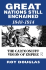 Great Nations Still Enchained : The Cartoonists' Vision of Empire 1848-1914 - Book