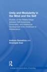 Unity and Modularity in the Mind and Self : Studies on the Relationships between Self-awareness, Personality, and Intellectual Development from Childhood to Adolescence - Book