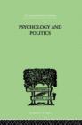 Psychology and Politics : And other Essays - Book