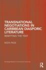 Transnational Negotiations in Caribbean Diasporic Literature : Remitting the Text - Book