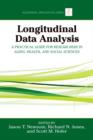 Longitudinal Data Analysis : A Practical Guide for Researchers in Aging, Health, and Social Sciences - Book