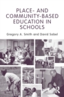 Place- and Community-Based Education in Schools - Book
