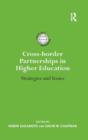Cross-border Partnerships in Higher Education : Strategies and Issues - Book