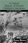 A Critical History of French Children's Literature : Volume Two: 1830-Present - Book