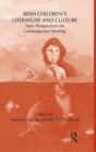 Irish Children's Literature and Culture : New Perspectives on Contemporary Writing - Book