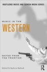 Music in the Western : Notes From the Frontier - Book