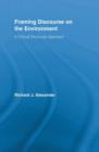 Framing Discourse on the Environment : A Critical Discourse Approach - Book