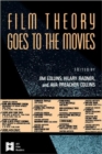 Film Theory Goes to the Movies : Cultural Analysis of Contemporary Film - Book