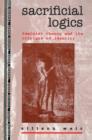 Sacrificial Logics : Feminist Theory and the Critique of Identity - Book