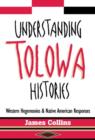 Understanding Tolowa Histories : Western Hegemonies and Native American Responses - Book