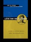 More Latin for the Illiterati : A Guide to Medical, Legal and Religious Latin - Book