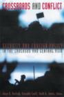 Crossroads and Conflict : Security and Foreign Policy in the Caucasus and Central Asia - Book