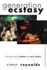 Generation Ecstasy : Into the World of Techno and Rave Culture - Book