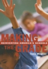 Making the Grade : Reinventing America's Schools - Book