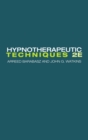 Hypnotherapeutic Techniques : Second Edition - Book