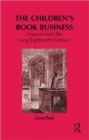 The Children's Book Business : Lessons from the Long Eighteenth Century - Book