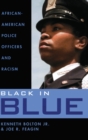 Black in Blue : African-American Police Officers and Racism - Book