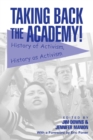 Taking Back the Academy! : History of Activism, History as Activism - Book