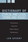 Dictionary of Ethical and Legal Terms and Issues : The Essential Guide for Mental Health Professionals - Book