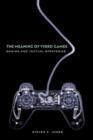 The Meaning of Video Games : Gaming and Textual Strategies - Book