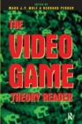 The Video Game Theory Reader - Book