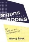 Organs without Bodies : Deleuze and Consequences - Book