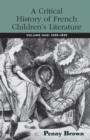 A Critical History of French Children's Literature : Volume One: 1600-1830 - Book