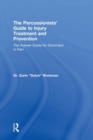 The Percussionists' Guide to Injury Treatment and Prevention : The Answer Guide to Drummers in Pain - Book