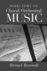 Directory of Choral-Orchestral Music - Book