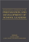 International Handbook on the Preparation and Development of School Leaders - Book