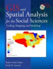 GIS and Spatial Analysis for the Social Sciences : Coding, Mapping, and Modeling - Book