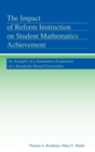 The Impact of Reform Instruction on Student Mathematics Achievement : An Example of a Summative Evaluation of a Standards-Based Curriculum - Book