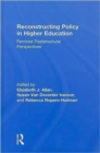 Reconstructing Policy in Higher Education : Feminist Poststructural Perspectives - Book