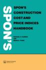 Spon's Construction Cost and Price Indices Handbook - Book