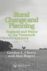 Rural Change and Planning : England and Wales in the Twentieth Century - Book