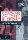 Coaching Children in Sport : Principles and Practice - Book