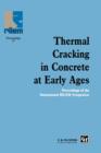 Thermal Cracking in Concrete at Early Ages : Proceedings of the International RILEM Symposium - Book