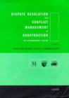 Dispute Resolution and Conflict Management in Construction : An International Perspective - Book