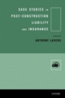 Case Studies in Post Construction Liability and Insurance - Book